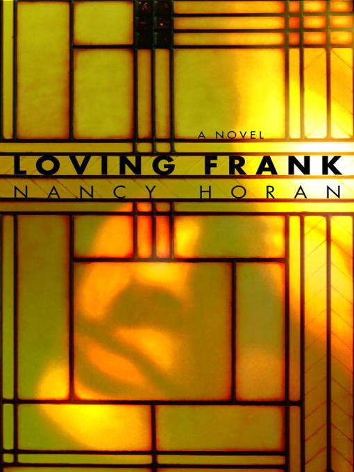 Nancy Horan创作的Loving Frank作品的详细信息 - 可供借阅
